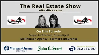The Real Estate Show with Megan McPherson, Farmer's Insurance