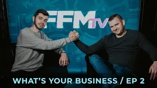 What's Your Business. FFMTV. Episode 2