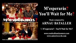 Arnau Bataller M'esperaràs? - You'll Wait for Me? 01 M'esperaràs