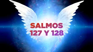 Salmo 127 y 128 La BENDICIÓN de Dios Para Tu FAMILIA y TRABAJO