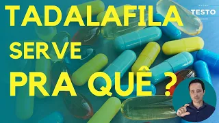 TADALAFILA SERVE PRA QUE? CONHECA OS EFEITOS COLATERAIS, INDICAÇÕES E A HISTÓRIA DESSE MEDICAMENTO!