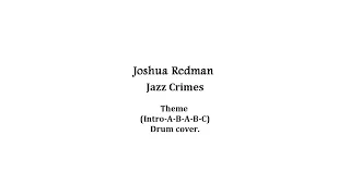 Joshua Redman - Jazz Crimes Theme Drum Cover.