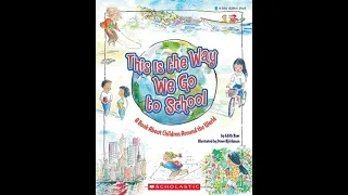 This Is the Way We Go to School: A Book About Children Around the World; by Edith Baer, S. Bjorkman