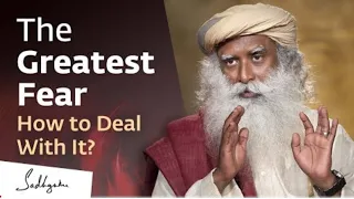 The Greatest Fear – How to Deal with It -  Sadhguru #sadhguru #wisdom #fear