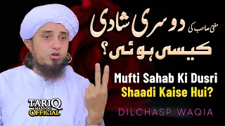 Mufti Sahab Ki Dusri Shaadi Kaisi Hui? | Dilchasp Waqia | Mufti Tariq Masood