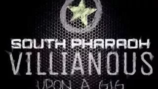 South Pharaoh-Villianous(Labeled 2015)