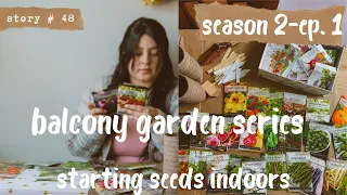 👩🏻‍🌾 Starting Seeds Indoors | BALCONY VEGETABLE GARDEN | Container Gardening Small Spaces S2 PART 1