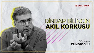 Dindar Bilincin Akıl Korkusu