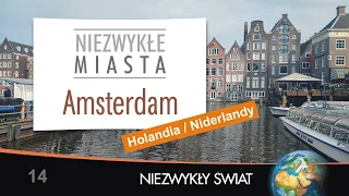 Niezwykły Świat - Amsterdam - Lektor - 52 min - 4K