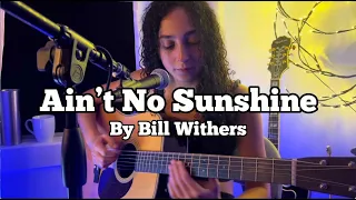 Ain't No Sunshine (Bill Withers) - Acoustic Cover