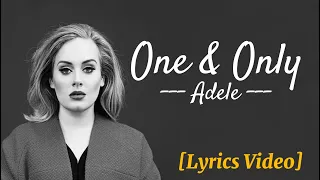 Adele - One and Only - [Lyrics Video]