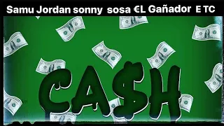 Samu - Jordan - Sonny Sosa - El ganador - Tc - Cash ( Ufficiale 2021 )