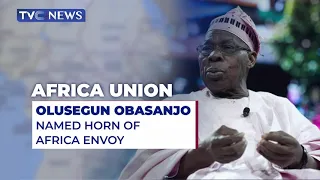 [LATEST] Former Nigeria President, Gen. Olusegun Obasanjo Named Horn Of Africa Envoy