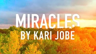 Miracles by Kari Jobe [Lyric Video]