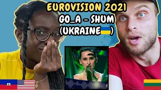 REACTION TO Go_A - SHUM (Ukraine 🇺🇦 Eurovision 2021) | FIRST TIME LISTENING TO GO_A