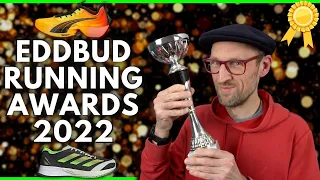 EDDBUD RUNNING AWARDS 2022 | MOST INNOVATIVE, MOST FUN, BEST RUNNING GEAR & BEST SHOE OVERALL