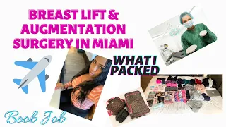 BREAST AUGMENTATION SURGERY IN MIAMI | BREAST LIFT | WHAT YOU I PACKED| BREAST AUGMENTATION JOURNEY