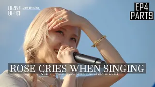 [ENGSUB] Why did Rosé cry while singing 《Because I Love You》| Sea of Hope Ep 4 (Part 9)