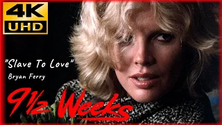 Nine 1/2 Weeks (1986) Slave To Love - Bryan Ferry, 4K Up-scaling & HQ Sound