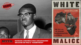 Myth: Patrice Lumumba was Assassinated Because He was a "Communist" | The Black Myths Podcast