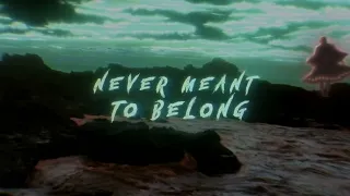 never meant to belong ( slowed + reverb )  bleach ost