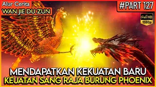 LORD LIN FENG MENDAPATKAN KEKUATAN DARI SANG RAJA BURUNG API - Alur Cerita Donghua #WJDZ (PART 127)