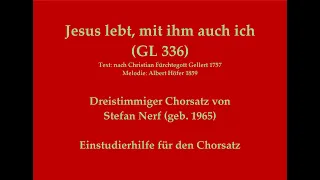 Jesus lebt mit ihm auch ich (GL 336) – Einstudierhilfe zum Chorsatz von Stefan Nerf