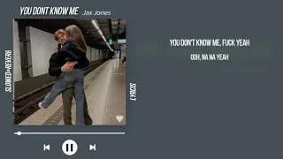 Jax Jones- You don’t know me ft Raye (slowed+reverb+lyrics)