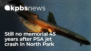 45 years after the PSA jet crash in North Park, there is still no permanent neighborhood memorial