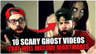 10 SCARY GHOST VIDEOS THAT WILL GIVE YOU NIGHTMARES (REACTION!!)