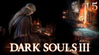 Стремная и разочарованная хранительница ||Dark Souls 3 #15||