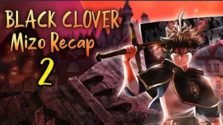 Mizo Movie Recap| Black  Clover| Part 2