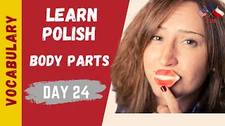 LEARN POLISH ► (DAY 24) ► 38 Polish VOCABULARY Words - Body Parts #XGEO