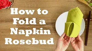 Rosebud Napkin Folding Tutorial - 1 minute video tutorial - Episode 32