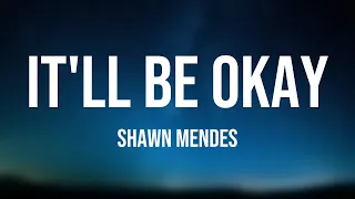 It'll Be Okay - Shawn Mendes [Lyrics-exploring] 💕