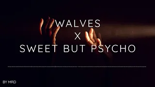 Wolves x sweet but psycho ( Mashup)  by  MRD