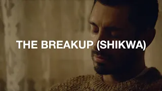 Riz Ahmed - The Breakup (Shikwa) [Official Video]