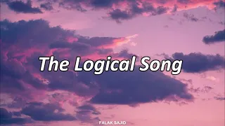 Spiderhead | The Logical Song by Supertramp | Lyrics | 60FPS