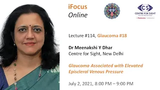 iFocus Online #114,  Glaucoma #18,  Glaucoma Associated with Elevated EVP by Dr Meenakshi Dhar