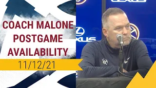 Nuggets Postgame Availability: Coach Malone (11/12/2021)