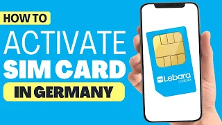 How To Activate Lebara Sim Card In Germany (2023)