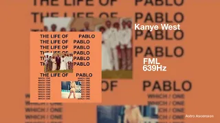 Kanye West - FML [639Hz Heal Interpersonal Relationships]