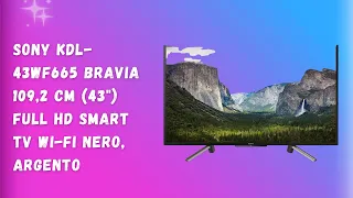 Sony KDL-43WF665 Bravia 109,2 cm (43") Full HD Smart TV Wi-Fi Nero, Argento