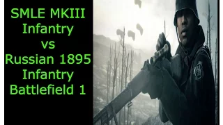 SMLE MKIII Infantry vs Russian 1895 Infantry! Battlefield 1!