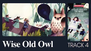 Singalong to “Wise Old Owl” from the children's picture book A Feast Beneath the Moon