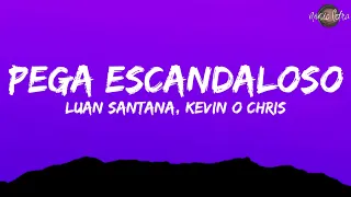 LUAN SANTANA, MC kevin O Chris - Pega Escandaloso (Letra/Legendado)