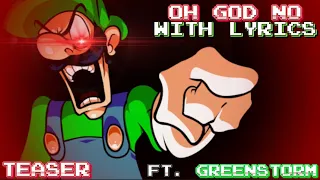 Oh God No WITH LYRICS || TEASER (Ft. @GreenStorm8200)