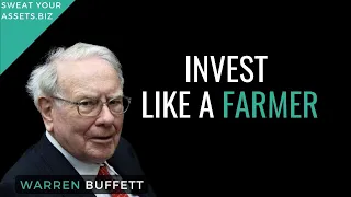 Invest Like a Farmer, by Warren Buffett