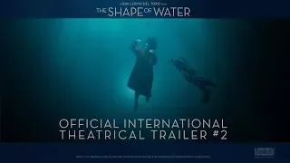 The Shape Of Water [Official International Trailer #2 | Red Band in HD (1080p)]