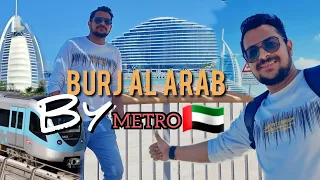 How To Reach BURJ AL ARAB by  Metro in DUBAI 🇦🇪